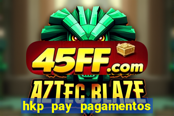 hkp pay pagamentos ltda jogo do tigre